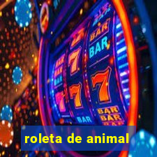 roleta de animal